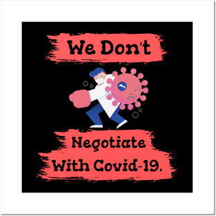 We Don't Negotiate (Covid-19) Posters and Art